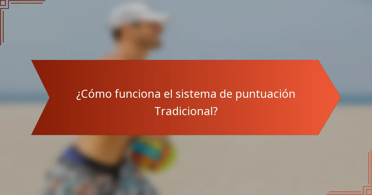 ¿Cómo funciona el sistema de puntuación Tradicional?